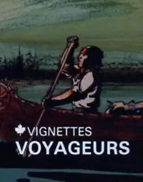 Canada Vignettes: Voyageurs