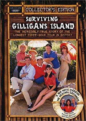 Surviving Gilligan's Island: The Incredibly True Story Of The Longest Three Hour Tour In History