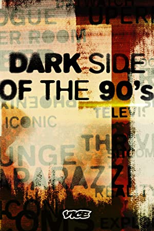Dark Side Of The '90s: Season 1